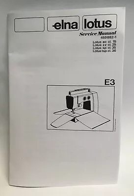 Elna Lotus Service Manual Sewing Machine Models Ec 15 - Zz 25 - Sp 35 - Tsp 36 • $16.95