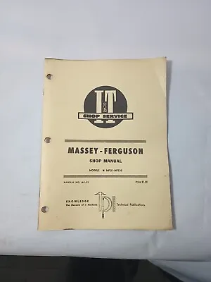 I&T Shop Service Massey-Ferguson  SHOP MANUAL MF-25 MF25- Mf130 G6217 • $30