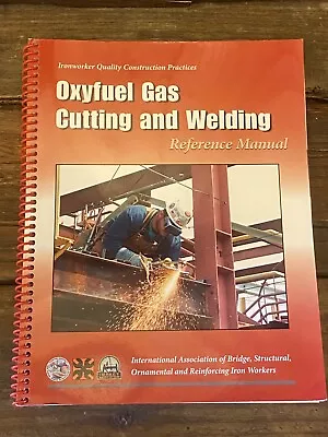 Ironworker Quality Practices Oxyfuel Gas Cutting Welding Reference Manual 2016 • $42.99