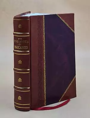 The Five Books Of Maccabees In English 1832 By Henry Cotton [LEATHER BOUND] • $59.15