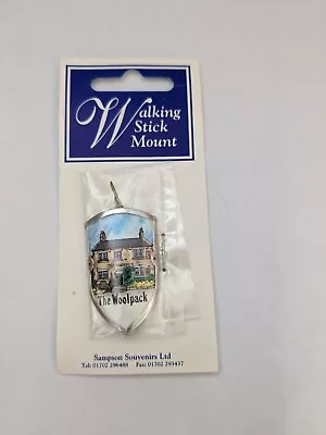 WALKING STICK MOUNTS BADGES The Woolpack • £4.50