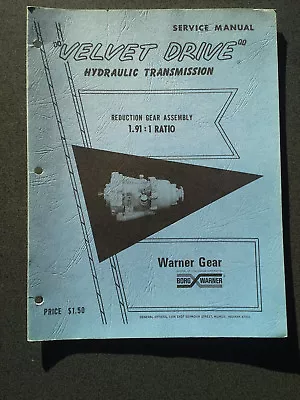 Velvet Drive Hydraulic Transmission Service Manual Borg Warner Gear 1.91.1 • $19.57