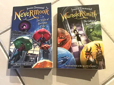 Jessica Townsend X2 Books The Trials Of Morrigan Crow Nevermoor & Wundersmith • $20
