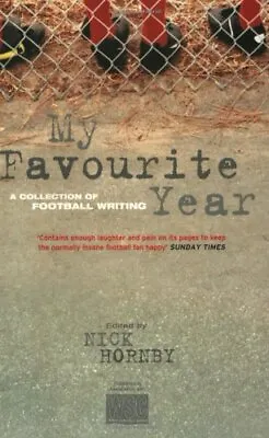 My Favourite Year: A Collection Of New Football WritingVarious • £2.47