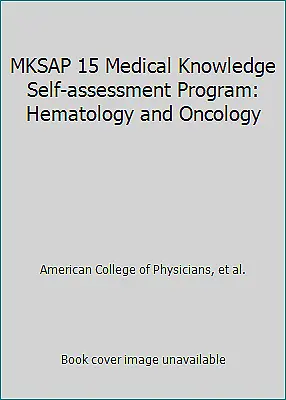 $4.09 • Buy MKSAP 15 Medical Knowledge Self-assessment Program: Hematology And Oncology