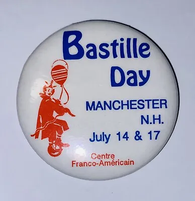 Bastille Day Manchester NH Button Pin New Hampshire Centre Franco-Americain 642 • $9.99