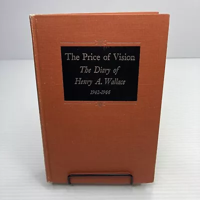 The Price Of Vision The Diary Of Henry A Wallace 1942-1946 Hardcover 1973 ExLib • $24.50