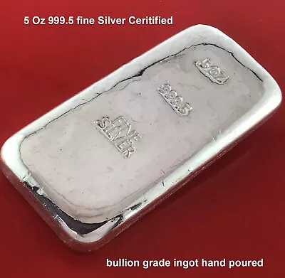 5 Troy Oz 999.5 Fine Silver Certified Bullion Grade Ingot Bar Hand Poured • $284.95