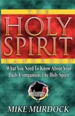 The Holy Spirit Handbook By Murdock Mike • $5.91