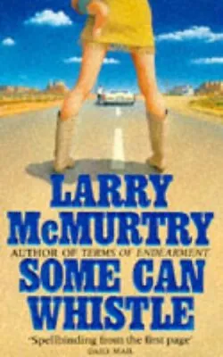 Some Can Whistle By McMurtry Larry Paperback Book The Cheap Fast Free Post • £3.25