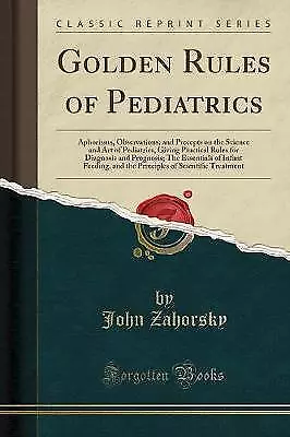 Golden Rules Of Pediatrics Aphorisms Observations • £15.60