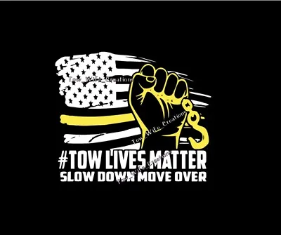Tow Lives Matter Slow Down Move Over Sticker Decal Tow Truck Sticker SDMO • $7.99