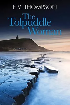 The Tolpuddle WomanE. V. Thompson- 9780719815423 • £3.32