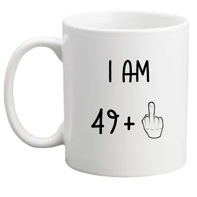 £8.95 • Buy 50th Birthday Mug, I Am 49 + Middle Finger Gift Her/him/women/men/rude/funny Mug