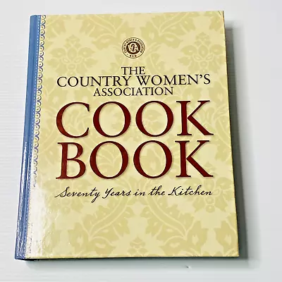 The Country Women's Association Cookbook Seventy Years In The Kitchen CWA NSW • $15.99