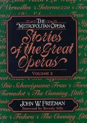 The Metropolitan Opera Stories Of The Great Operas Volume 2 • $14.85