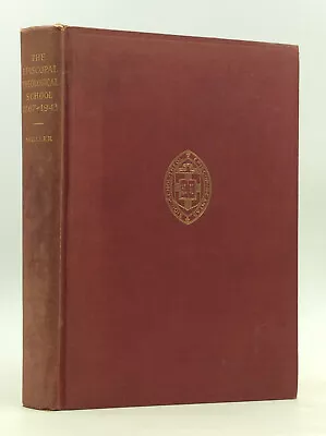 THE EPISCOPAL THEOLOGICAL SCHOOL 1867-1943 - James Arthur Muller - Cambridge MA • $15