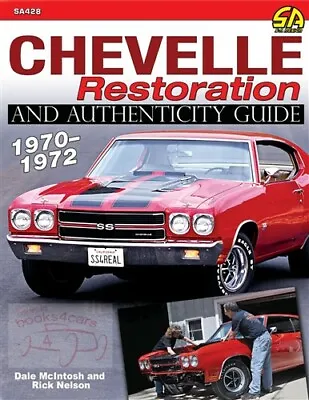 Chevelle Restoration Authenticity Guide Manual Chevrolet 70 72 Nelson Mcintosh  • $44.95