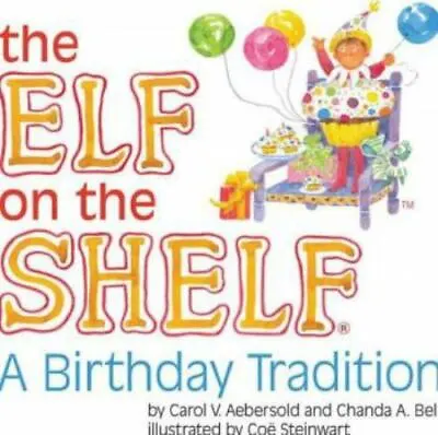 The Elf On The Shelf A Birthday Tradition    Hardcover  Acceptable Condition • $11.79