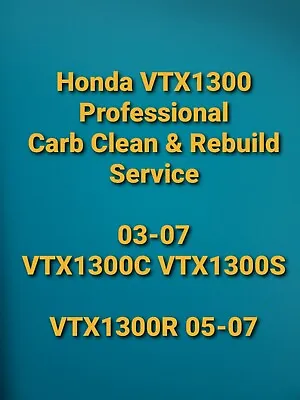 03-07 Honda VTX1300R Professional Carb Clean & Rebuild Service VT1300S VTX1300C • $220
