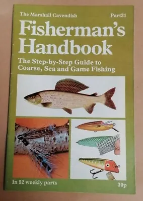 MAGAZINE - Marshall Cavendish Fisherman's Handbook (1977) Fishing Guide Pt #31 • £2.50