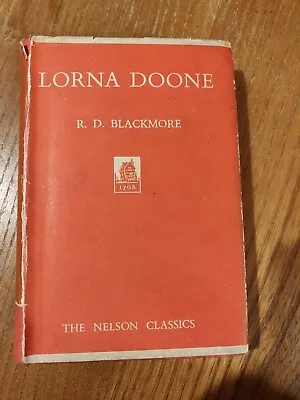 £5 • Buy Lorna Doone By R.D. Blackmore Vintage Hardback The Nelson Classics Circa 1940s 