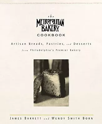 The Metropolitan Bakery Cookbook • $9.51
