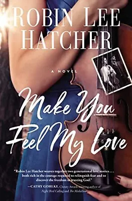 Make You Feel My Love Robin Lee Hatcher New Book 9780785241409 • £12.74