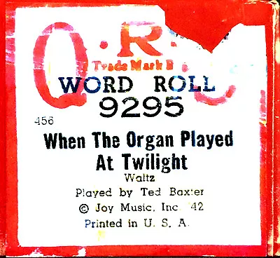 QRS Word Roll WHEN THE ORGAN PLAYED AT TWILIGHT Baxter 9295 Player Piano Roll  • $8.88