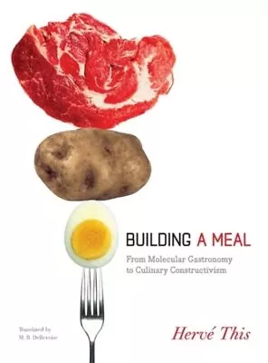 Building A Meal : From Molecular Gastronomy To Culinary Constructivism Hardc... • $28.04