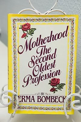 **SIGNED** Motherhood The Second Oldest Profession By Erma Bombeck 1983 HC • $15