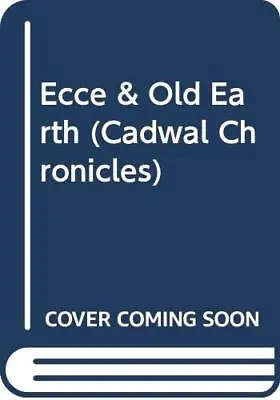Ecce & Old Earth (Cadwal Chronicles) By No Author Provided Paperback Book The • £3.49