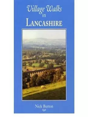 Village Walks In Lancashire By Nick Burton • £2.74