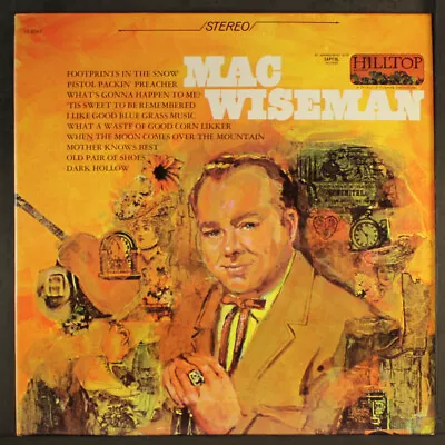 MAC WISEMAN: Mac Wiseman HILLTOP 12  LP 33 RPM • $10