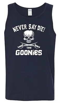 GOONIES Never Say Die! TANK TOP -  Funny 80's Movie • $17.95