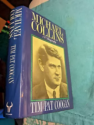 RARE! Michael Collins : A Biography By Coogan Tim Pat (1990 Hardcover) FINE DJ • $35.95