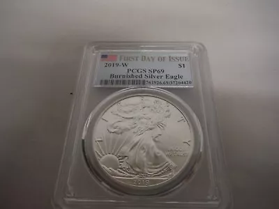 2019 W $1 Burnished Silver Eagle PCGS FDOI First Day Issue • $69