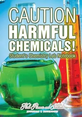 Caution: Harmful Chemicals! Student's Chemistry Lab Notebook • $11.97