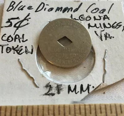 Leona Mines Va. “Blue Diamond Coal 5 Cents Token” 21 Mm  • $4.99