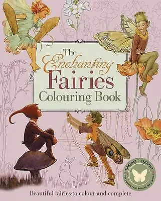 Enchanting Fairies Colouring Book The - 9781784284084 • £6.98