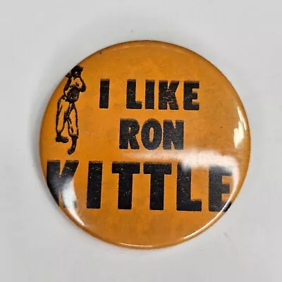 Vintage I Like Ron Kittle Baseball Sports Orange Pinback Pin Button Vest Bag Hat • $6