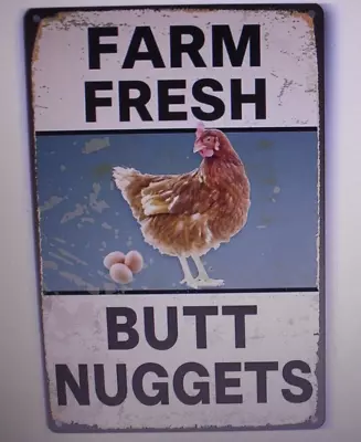 Farm Fresh Butt Nuggets Chicken Tin Sign Eggs Metal 8 X12 Wall Decor NWT • $10.75