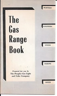 Vintage THE GAS RANGE BOOK Prepared By THE PEOPLES GAS LIGHT AND COKE COMPANY • $9