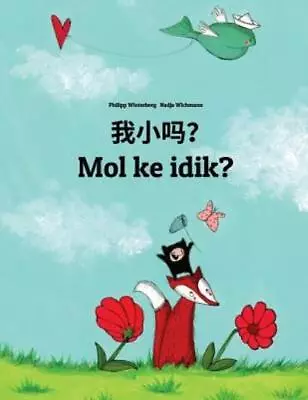 Wo Xiao Ma? Mol Ke Idik?: Chinese/Mandarin Chinese [Simplified]-Marshallese... • $13.83