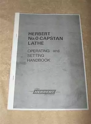 Alfred Herbert No 0 Capstan Lathe Operating & Setting Manual • £15.50