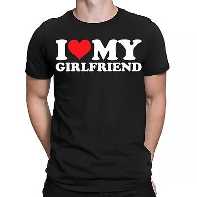 I Love My Girlfriend Boyfriend Gift Joke Funny Novelty Mens T-Shirt Tee Top#ENED • $5.04