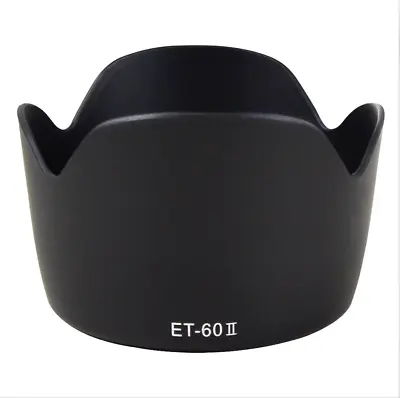 ET-60II Camera Lens Hood For Canon EF 75-300mm EF 90-300mm EF-S 55-250mm • $24.99
