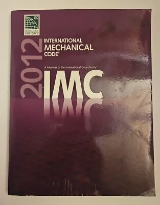 International Code Council Series 2012 International Mechanical Code • $39.99