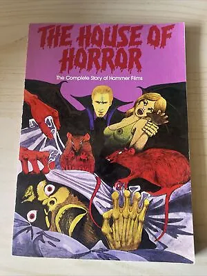 The House Of Horror; The Complete Story Of Hammer Films (1984) By Allen Eyles • £9.99