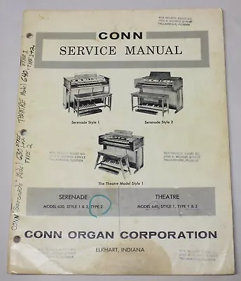 CONN Organ Serenade Model 630 Style 1 & 2 Type 2 Theater 640 Service Manual • $54.98